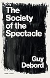 The Society of the Spectacle (Critical Editions)