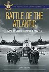 Battle over the Atlantic: Royal Australian Air Force in Coastal Command 1939-1945