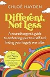 Different, Not Less: A neurodivergent's guide to embracing your true self and finding your happily ever after