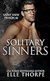 Solitary Sinners (Saint View Prison Book 2)