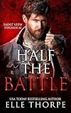 Half the Battle (Saint View Psychos Book 2)