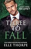 Three to Fall (Saint View Slayers vs. Sinners Book 3)