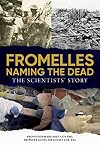 Fromelles - Naming the Dead: The Scientists' Story