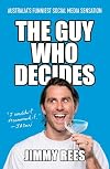 The Guy Who Decides: Australia's funniest social media sensation