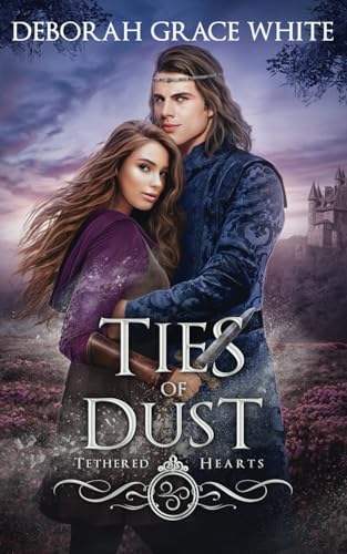 Ties of Dust / by White, Deborah Grace