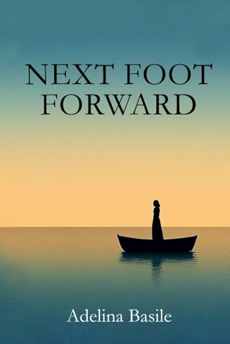 Cover of NEXT Foot Forward by Adelina Basile