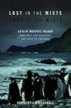 Lost in the Mists: Leslie Russell Blake, Mawson's Cartographer and Hero of Pozières