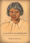 In the eye of the beholder : what six nineteenth-century women tell us about indigenous authority and identity