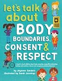 Lets Talk About Body Boundaries Consent And Respect Teach Children About Body Ownership Respect Feelings Choices And Recognizing Bullying Behaviors