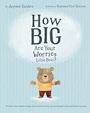 How Big Are Your Worries Little Bear A Book To Help Children Manage And Overcome Anxiety Anxious Thoughts Stress And Fearful Situations