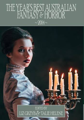 The Year's Best Australian Fantasy and Horror 2014 book cover