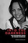 Into the Darkness: The Mysterious Death of Phoebe Handsjuk