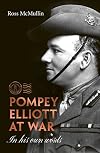 Pompey Elliott at war : in his own words