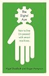 The Digital Ape: How to Live (in peace) with Smart Machines
