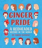 Ginger Pride A Redheaded History Of The World