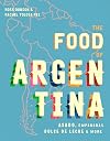 The Food of Argentina: Asado, empanadas, dulce de leche & more