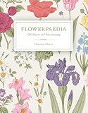 Flowerpaedia 1000 Flowers And Their Meanings