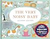 The Very Noisy Baby