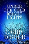 Under the Cold Bright Lights