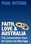 Faith, Love and Australia: The Conservative Case for Same-Sex Marriage