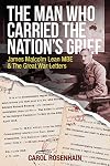 The Man Who Carried the Nation's Grief: James Malcolm Lean MBE & The Great War Letters