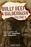 Bully Beef & Balderdash Vol 2: More Myths of the Aif Examined and Debunked