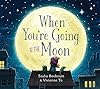 When You're Going to the Moon