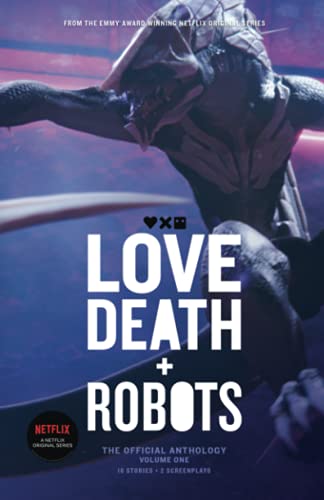 Love, Death and Robots: The Official Anthology: Volume One cover