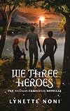 We Three Heroes