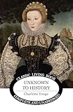 Unknown To History Living Book Press