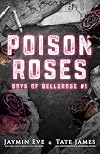 Poison Roses (Boys of Bellerose, #1)