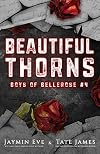 Beautiful Thorns (Boys of Bellerose, #4)