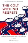 The Colt with No Regrets: Hard Copy, Hot Metal and the Power of the Written Word