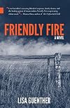 Friendly Fire (Nunatak First Fiction)