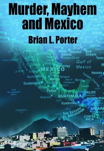 Murder, Mayhem And Mexico book cover