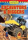 Excavators & Diggers (Mega Machines)