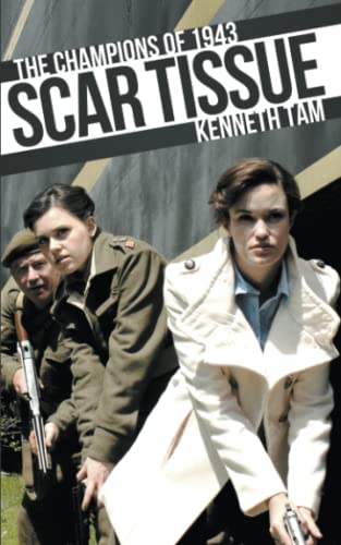 The Champions of 1943: Scar Tissue
