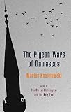 The Pigeon Wars of Damascus