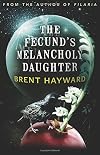 The Fecund's Melancholy Daughter