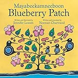 Meennunyakaa Blueberry Patch Schchechmala Childrens Series English And Ojibwa Edition
