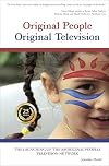 Original People, Original Television: The Launching of the Aboriginal Peoples Television Network