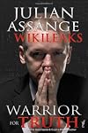 Julian Assange - WikiLeaks: Warrior for Truth
