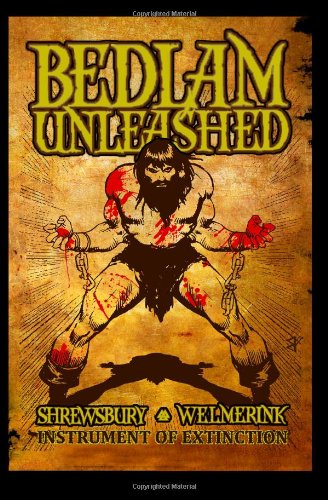 Bedlam Unleashed: Instrument of Extinction