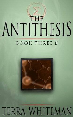 The Antithesis Book Three: Beta