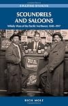 Scoundrels and Saloons: Whisky Wars of the Pacific Northwest 18401917 (Amazing Stories) (Amazing Stories (Heritage House))