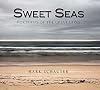 Sweet Seas. Portraits of the Great Lakes
