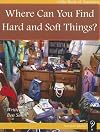Where Can You Find Hard and Soft Things? (Little Books of Answers: Level E)