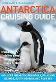 Antarctica Cruising Guide Includes Antarctic Peninsula Falkland Islands South Georgia And Ross Sea