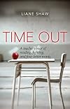 Time Out: A teacher's year of reading, fighting, and four-letter words