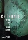 Chthonic: Weird Tales of Inner Earth